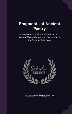 Libro Fragments Of Ancient Poetry: A Reprint Of The First...