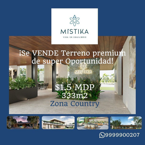 Venta Terreno Premium Mistika Merida