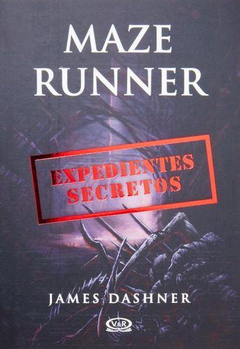 Maze Runner: Expedientes secretos, de Dashner, James. Editorial Vrya, tapa blanda en español, 2013