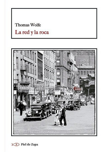 La Red Y La Roca, De Thomas Wolfe. Editorial Piel De Zapa, Tapa Blanda En Español