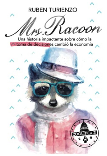 Mrs Racoon: Una Historia Impactante Sobre Como La Toma De De