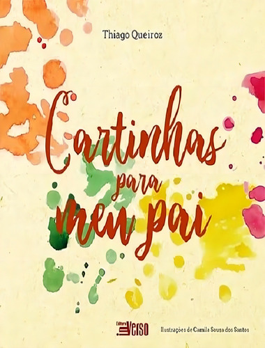 Cartinhas Para Meu Pai: Cartinhas Para Meu Pai, De Queiroz, Thiago. Editora Inverso, Capa Mole, Edição 1 Em Português, 2023