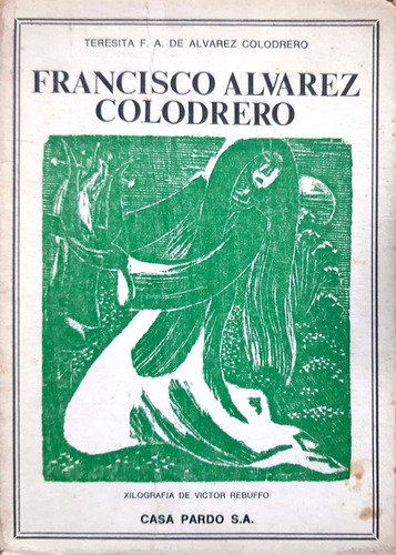 Francisco Álvarez Colodrero T. Colodrero Casa Pardo Usado #