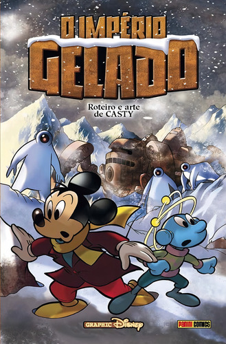 Mickey e o Imperio Gelado, de Casty. Editorial Panini Brasil LTDA, capa dura em português, 2021
