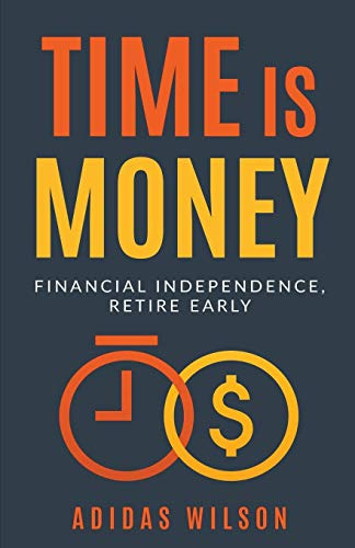 Time Is Money - Financial Independence, Retire Early (en Ing