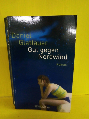 Gut ...( Contra El Viento Del Norte) D. Glattauer(alemán)