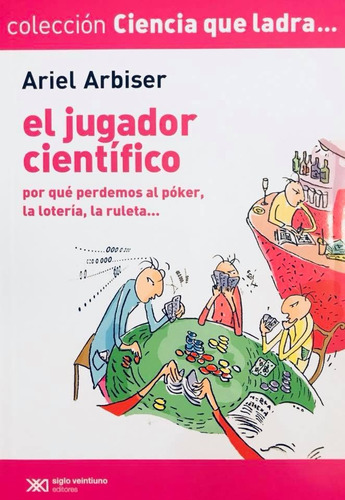 El Jugador Científico - Ariel Arbiser