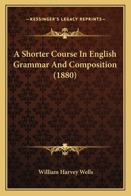 Libro A Shorter Course In English Grammar And Composition...