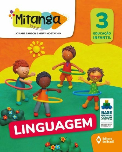 Mitanga Linguagem - Educação infantil - 3, de Sanson, Josiane. Série Mitanga Editora do Brasil em português, 2020