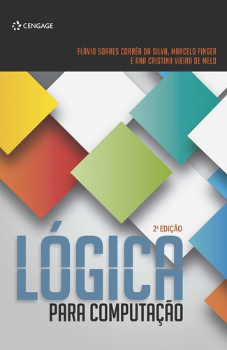 Logica Para Computacao - 02ed/17, De Finger; Silva Da; Melo De. Informática E Tecnologia Editorial Cengage Learning, Tapa Mole, Edición Ciencia Da Computação En Português, 20