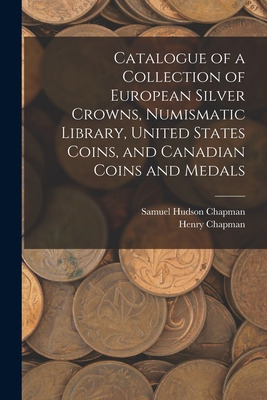 Libro Catalogue Of A Collection Of European Silver Crowns...