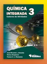 Comprar Quimica Integrada 3 - Caderno De Atividades, De Almeida, Jose Ricardo L.; Bergmann, Nels. Didáticos, Vol. Ensino Médio. Editorial Harbra, Tapa Mole, Edición Química En Português, 20