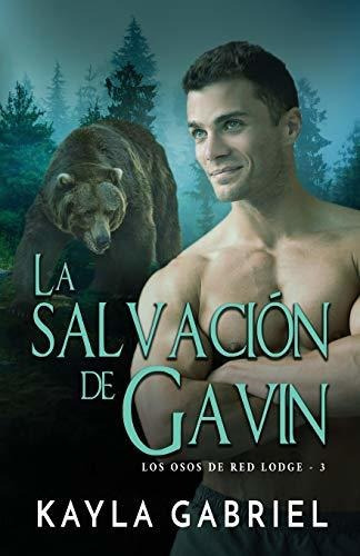 La Salvacion De Gavin, De Kayla Gabriel., Vol. N/a. Editorial Ksa Publishing Consultants Inc, Tapa Blanda En Español, 2020