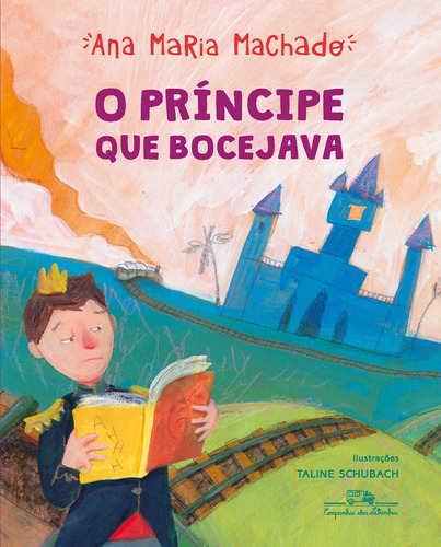 O príncipe que bocejava, de Machado, Ana Maria. Editora Schwarcz SA, capa mole em português, 2016