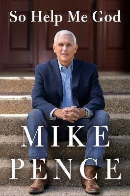 Libro So Help Me God - Mike Pence