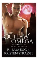 Comprar Libro: Su Proscrito Omega (los Omegas Reales)