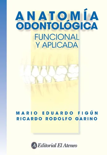 Anatomia Odontologica Funcion Aplicaciones - Figun-garin0