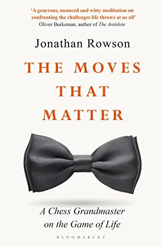 Libro: The Moves That Matter: A Chess Grandmaster On The Of