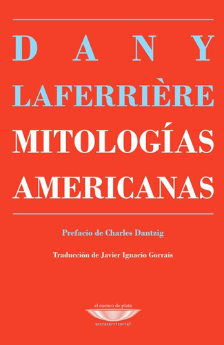 Mitologias Americanas - Dany Laferriere