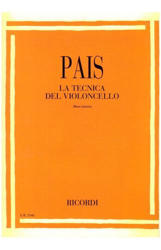 Aldo Pais: La Técnica Del Violoncello (mano Sinistra).