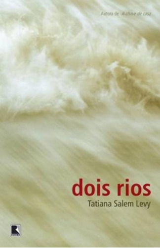 Dois Rios, De Tatiana Salem Levy. Editora Record - Grupo Record, Capa Mole Em Português