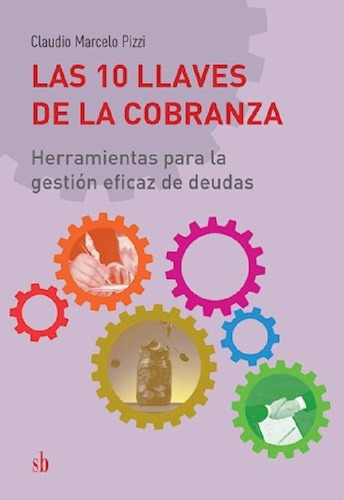 Libro - Libro Las 10 Llaves De La Cobranza De Claudio Marce