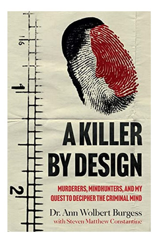 A Killer By Design - Murderers, Mindhunters, And My Qu. Eb01