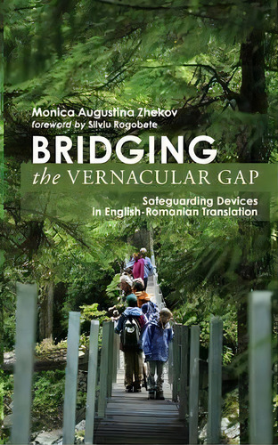 Bridging The Vernacular Gap, De Monica Augustina Zhekov. Editorial Wipf & Stock Publishers, Tapa Blanda En Inglés