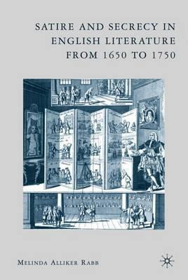 Libro Satire And Secrecy In English Literature From 1650 ...