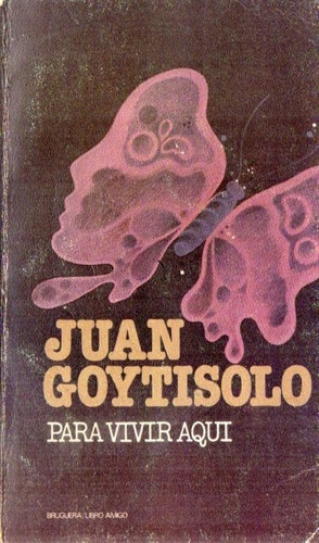 Juan Goytisolo - Para Vivir Aqui