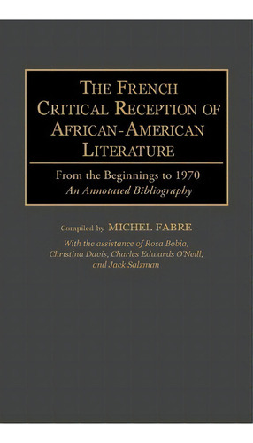 The French Critical Reception Of African-american Literature, De Michel Fabre. Editorial Abc Clio, Tapa Dura En Inglés