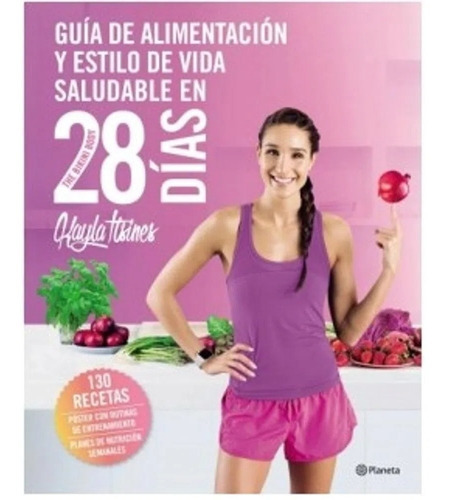 Guía de alimentación y estilo de vida saludable en 28 días