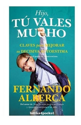 Hijo, Tã⺠Vales Mucho, De Alberca De Castro, Fernando. Editorial Toromítico, Tapa Blanda En Español