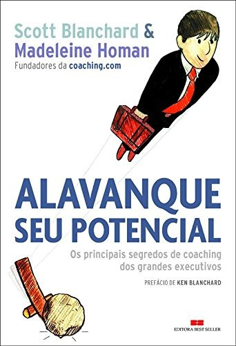 Alavanque seu potencial, de Blanchard, Scott. Editora Best Seller Ltda, capa mole em português, 2006