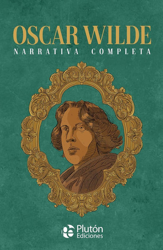 Oscar Wilde - Narrativa Completa - Oscar Wilde