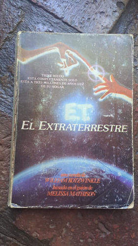 ** E.t El Extraterrestre ** William Kotzwinkle Spielberg 