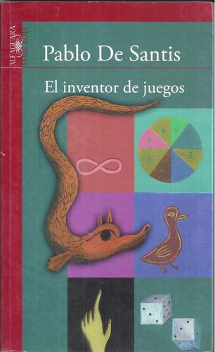 El Inventor De Juegos, Pablo De Santis. Alfaguara Juvenil