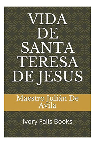 Libro Vida De Santa Teresa De Jesus (spanish Edition)