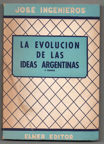 La Evolucion D Ls Ideas Argentinas- Restauracion- Ingenieros