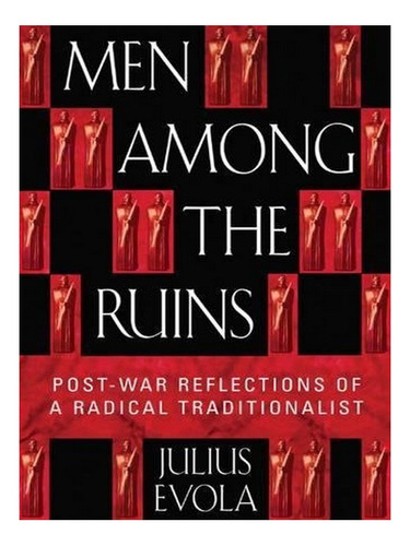 Men Among The Ruins - Julius Evola. Eb18