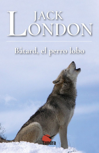 Batard El Perro Lobo - Jack London