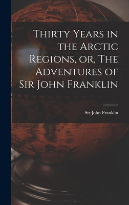 Libro Thirty Years In The Arctic Regions, Or, The Adventu...