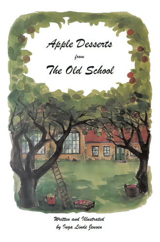 Apple Desserts From The Old School, De Jensen, Inge Linde. Editorial Lightning Source Inc, Tapa Blanda En Inglés