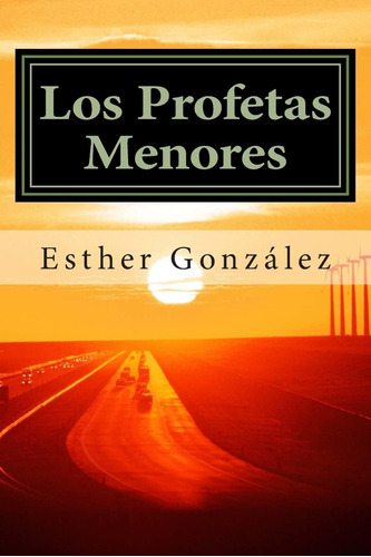 Libro: Los Profetas Menores: Oseas,joel, Amos. Abdias, Jonas