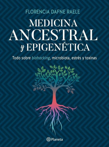 Libro Medicina Ancestral Y Epigenetica - Raele, Florencia