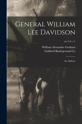 Libro General William Lee Davidson: An Address; No.3 In V...