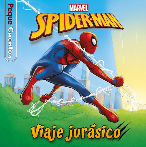 Spider-man. Viaje Jurasico. Pequecuentos