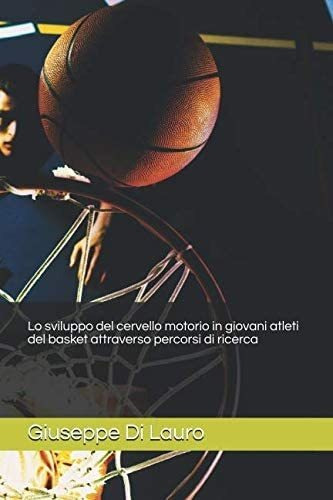 Libro: Lo Sviluppo Del Cervello Motorio In Giovani Atleti De