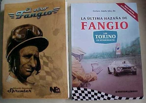 2 Libros El Otro Fangio + Fangio Y Los Torino En Nurburgring