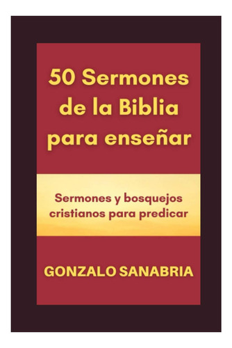 Libro: 50 Sermones De La Biblia Para Enseñar: Sermones Y Bos